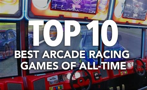 10 Best Arcade Racing Games Of All Time .